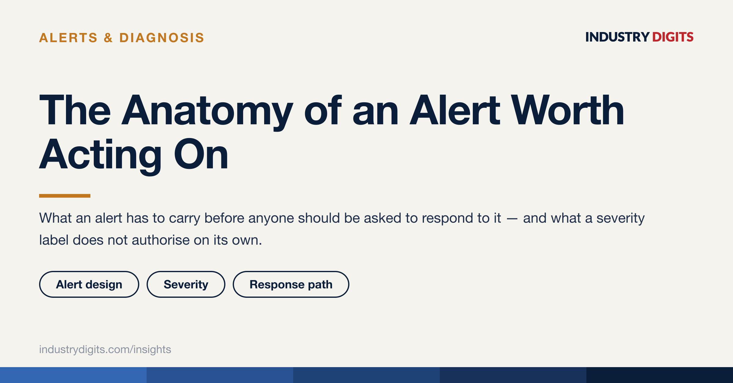 Article cover: the anatomy of an alert worth acting on.
